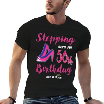 Womens Stepping Into My 50th Birthday Like A Boss  Stretchy T-Shirt