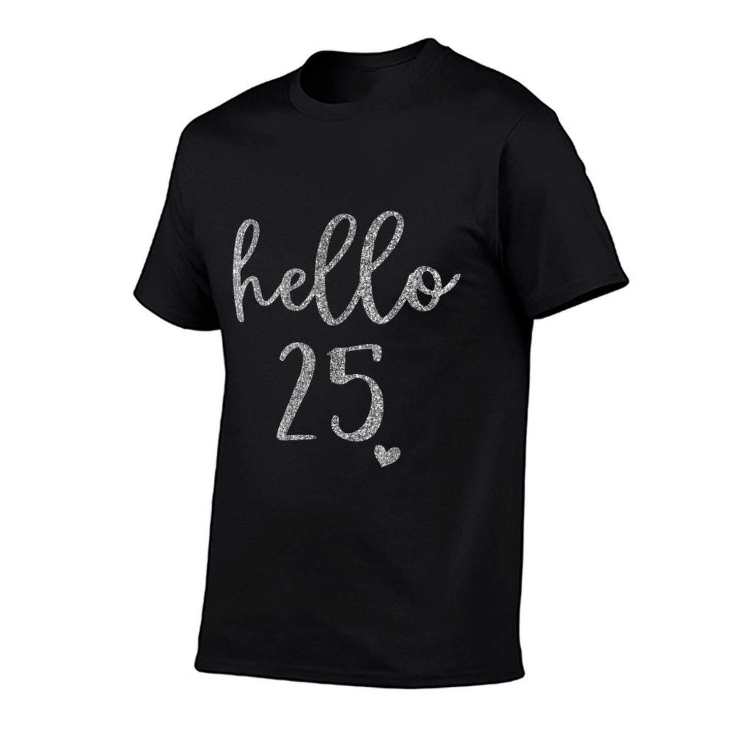 Hello 25 Twenty Five Years Old 25th Birthday Squad  Quick-drying T-Shirt