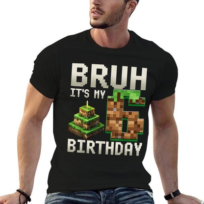 Birthday Boy Bruh It's My 6th Birthday Gamer Pixel Number  Durable T-Shirt