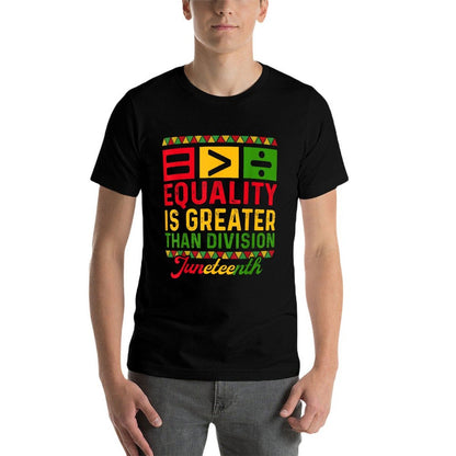 Juneteenth 1865 Equality Is Greater Than Division Math  Affordable Price T-Shirt