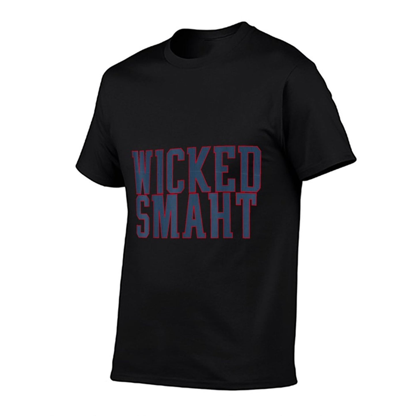 Wicked Smaht Funny Boston Mass  High-quality Stitching T-Shirt