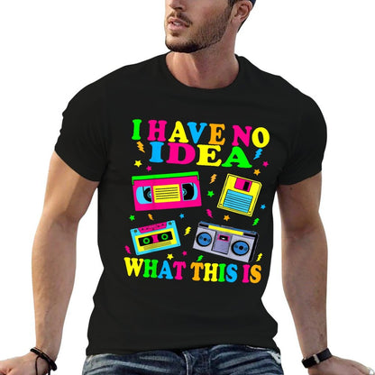 I Have No Idea What This Is Men Women Kid 70s 80s 90s Outfit  Stretchy T-Shirt
