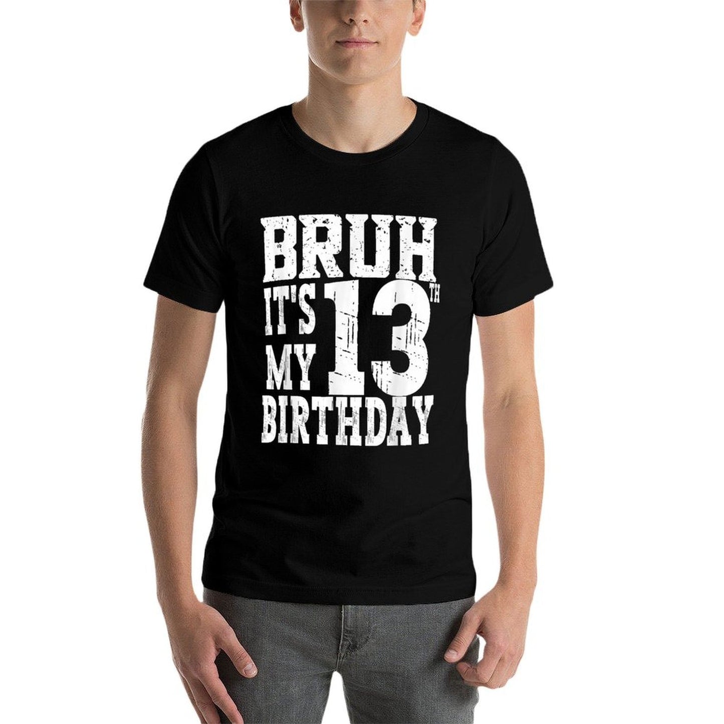 Bruh It's My 13th Birthday Boys 13 Year Old Birthday Girls  Classic T-Shirt