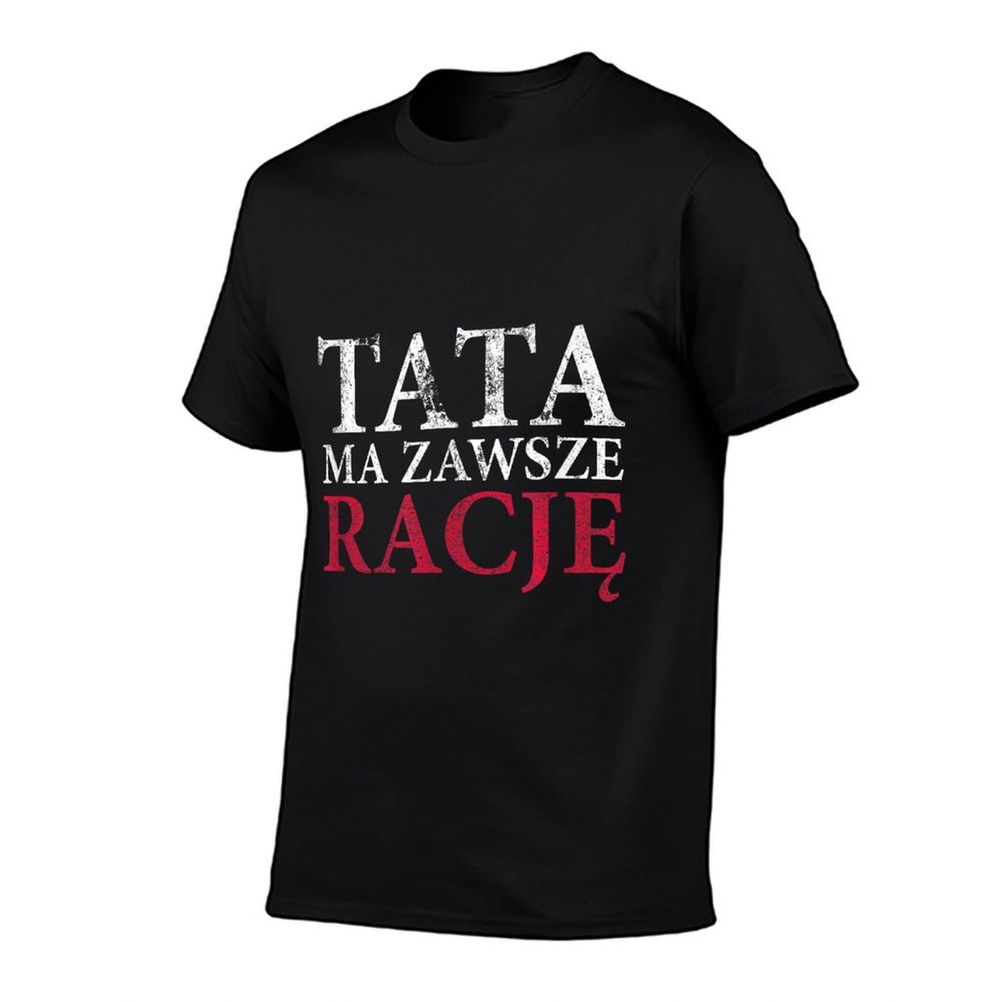 Polish Dad Is Always Right - Polish Fathers Day Ojciec  Graphic-printed T-Shirt