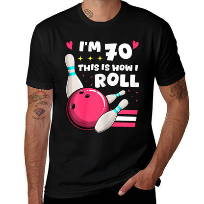 Bowling 70th Birthday Girls 70 Year Old This Is How I Roll  Odor-resistant T-Shirt