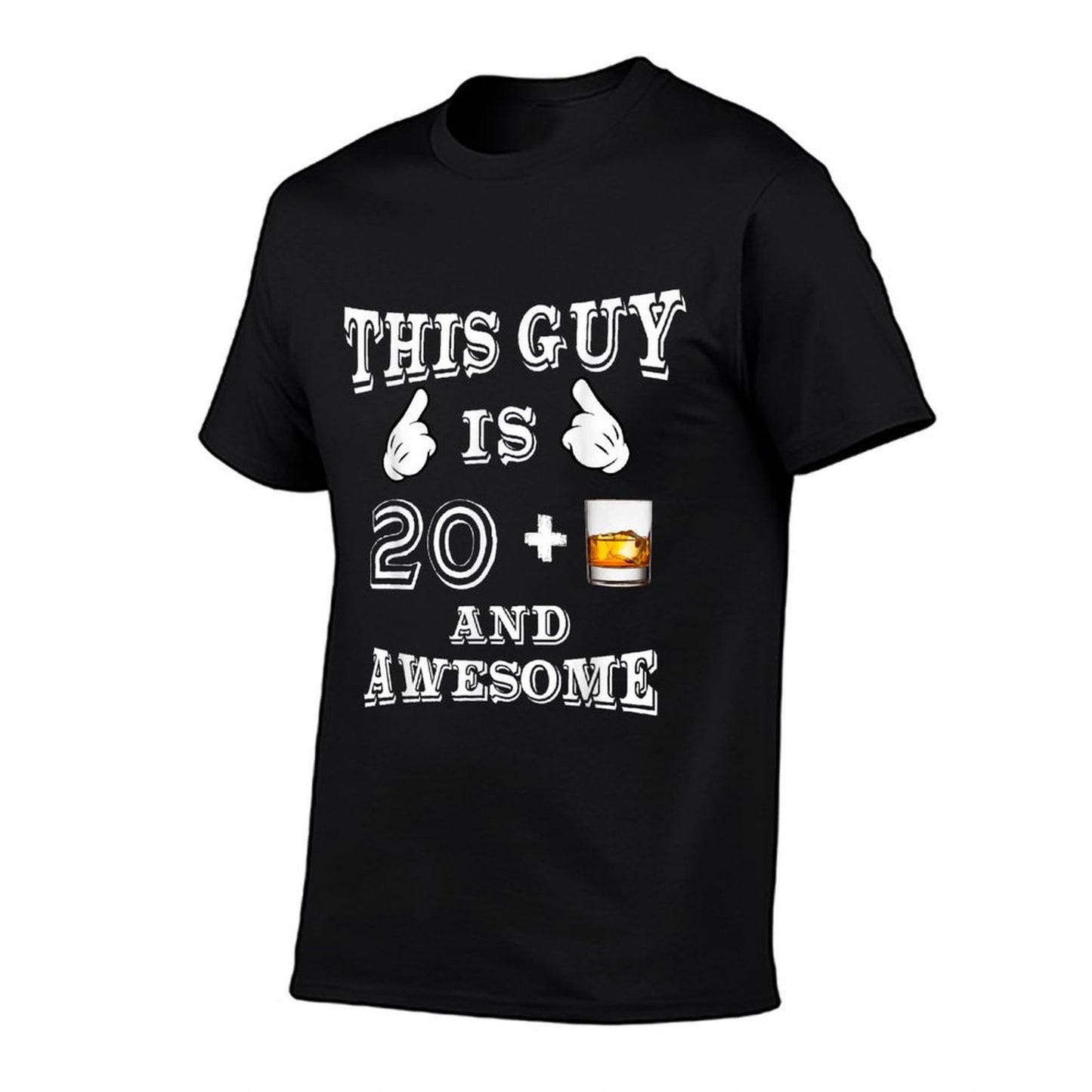 Funny 21st Birthday Mens 20 + Whiskey Gag Comfortable T-Shirt