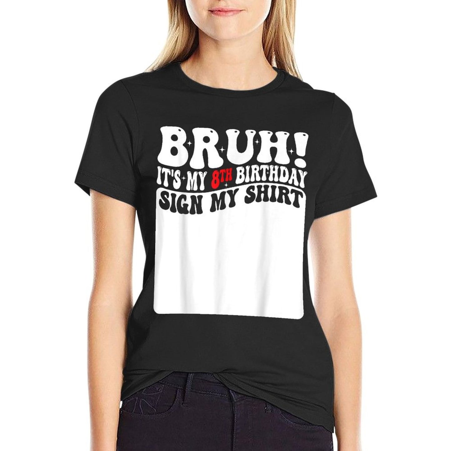 Bruh It's My 8th Birthday Sign My 8 Years Old Bday Comfortable T-Shirt