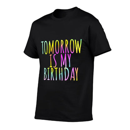 Funny Tie Dye Birthday Reminder Tomorrow Is My Birthday Kids  Classic T-Shirt