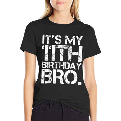 It's My 11th Birthday Bro, HBD Party 11 Year Old Birthday Comfortable T-Shirt