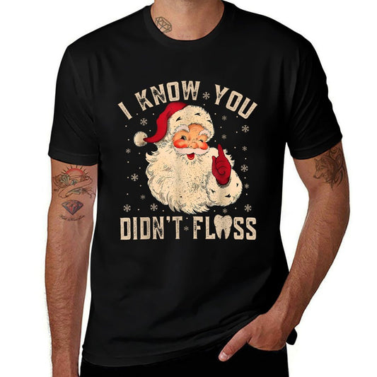 Retro Funny Santa Dental Hygienist I Know You Didnt Floss  Stretchy T-Shirt