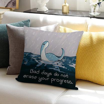 Bad Days Do Not Erase Your Progress Rainy Loch Ness Nessie Soft Durable Construction Throw Pillow