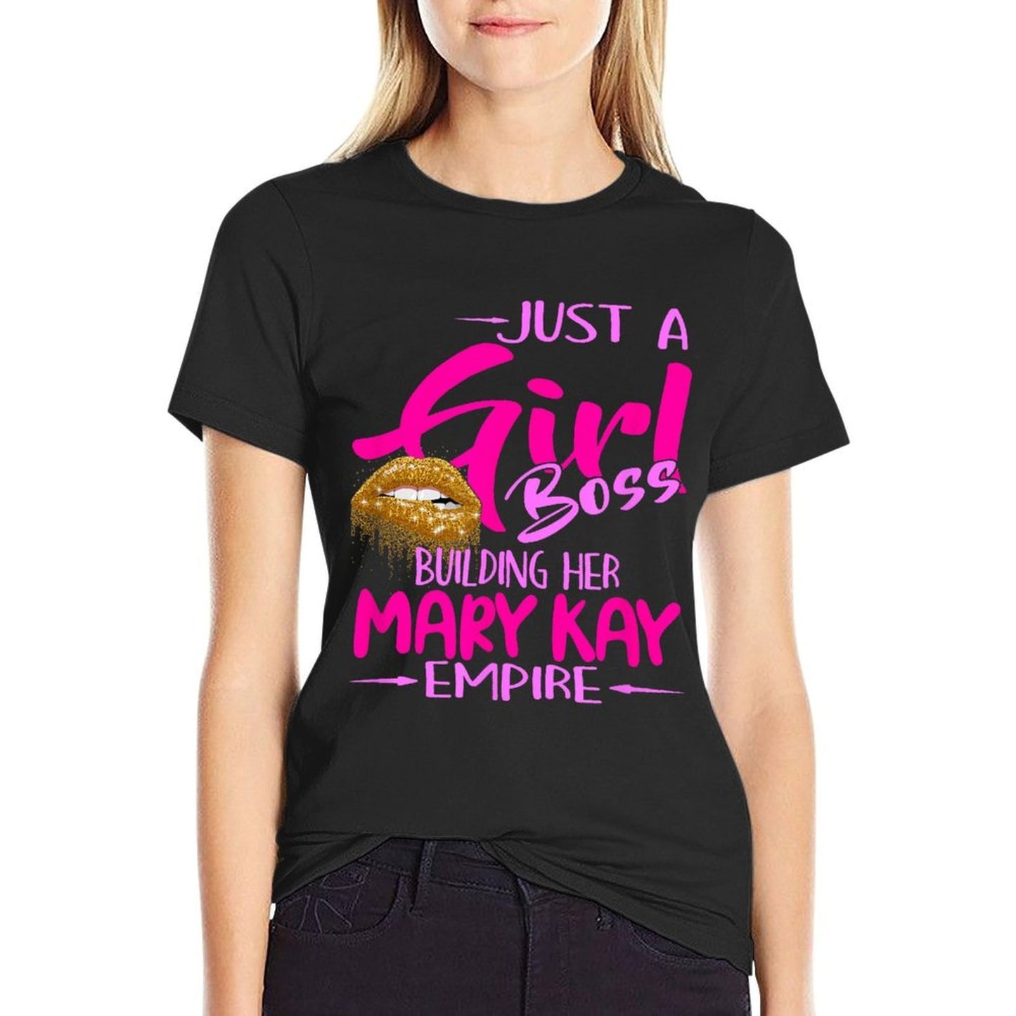 Just A Girl Boss Building Her Mary Kay Empire for Women  Fade-proof Color T-Shirt