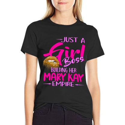 Just A Girl Boss Building Her Mary Kay Empire for Women  Fade-proof Color T-Shirt