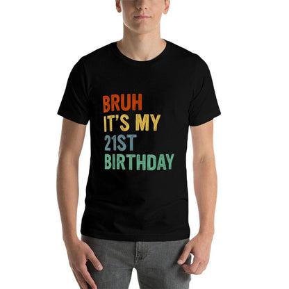 Bruh It's My 21st Birthday 21 Year Old Birthday  Oversized Silhouette T-Shirt