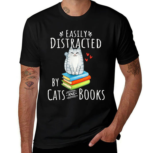Easily Distracted by Cats And Books - Funny Cat  Book Lover  High-quality Stitching T-Shirt