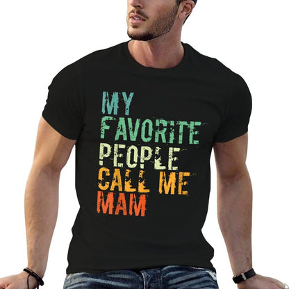 My Favourite People Call Me Mam  Affordable Price T-Shirt