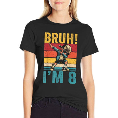 8 Year Old Birthday Bruh I'm 8 Birthday Dabbing Boy  Versatile T-Shirt