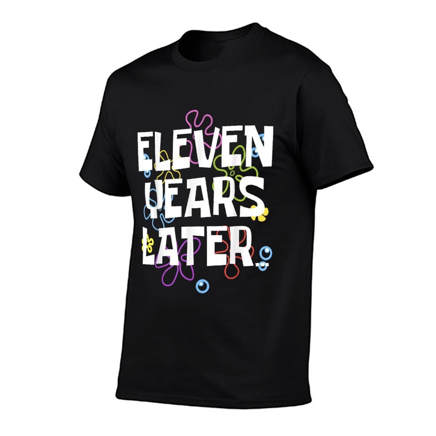 ELEVEN YEARS LATER 11 Year Old Birthday Gifts for Girl Boys  Polyester Blend T-Shirt