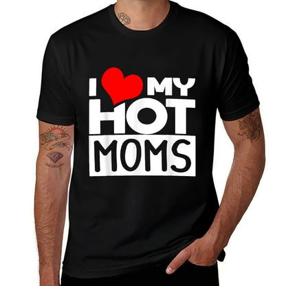 I Love Hot Moms I Love Hot Mams  Stretchy T-Shirt