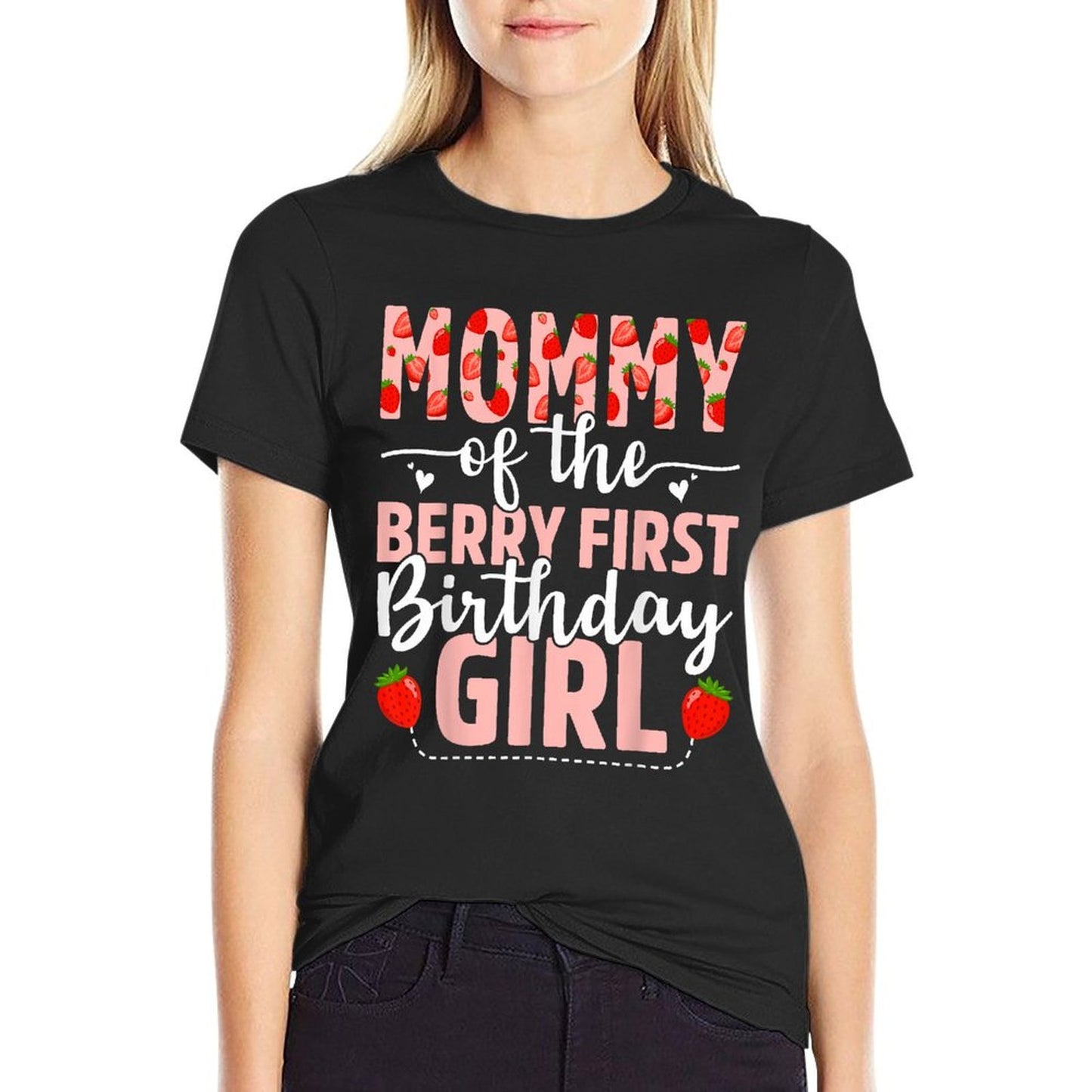 Mommy Of The Berry First Birthday Girl Sweet Strawberry Comfortable T-Shirt