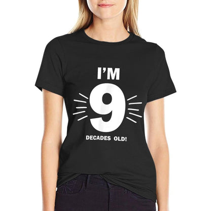 Funny 90th Birthday Gift for 90 Year Old, 9 Decades  Durable T-Shirt