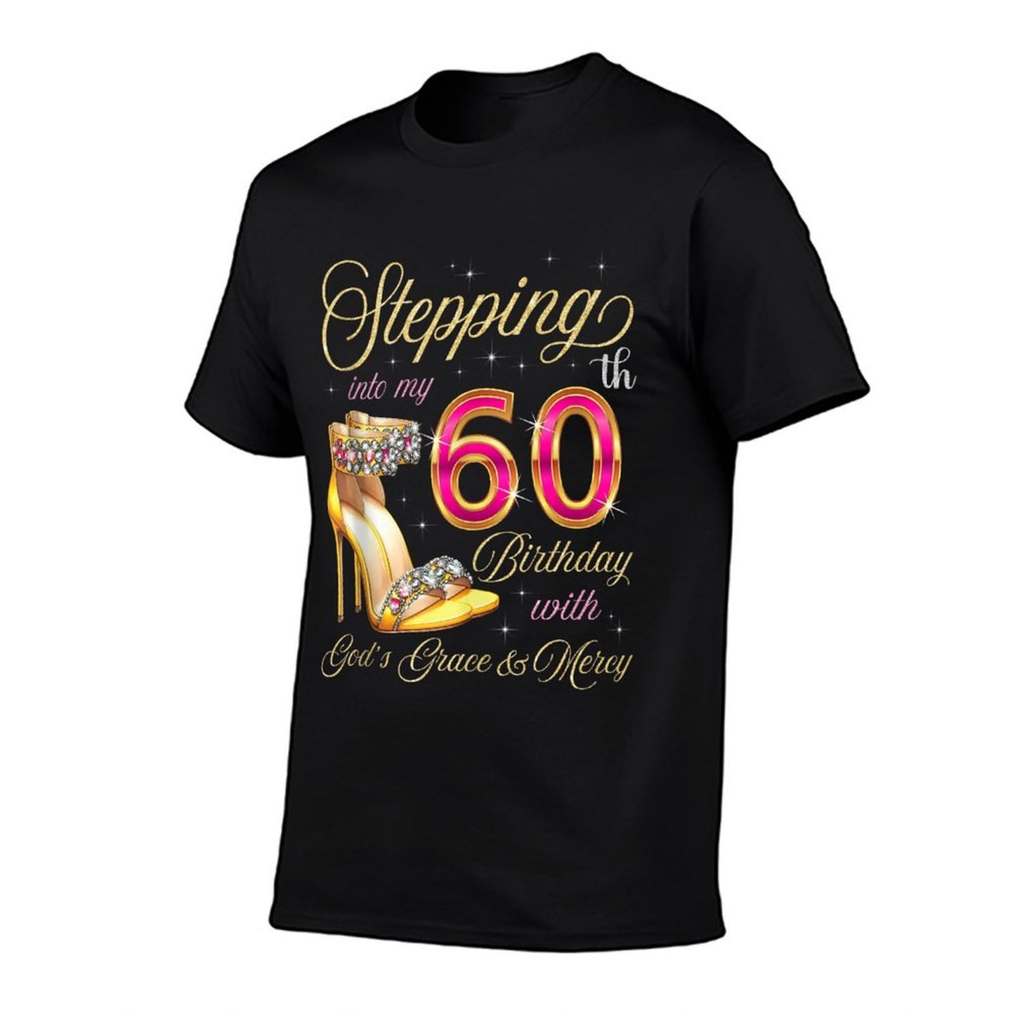 Stepping Into My 60th Birthday With God's Grace & Mercy  Summer-ready Fabric T-Shirt