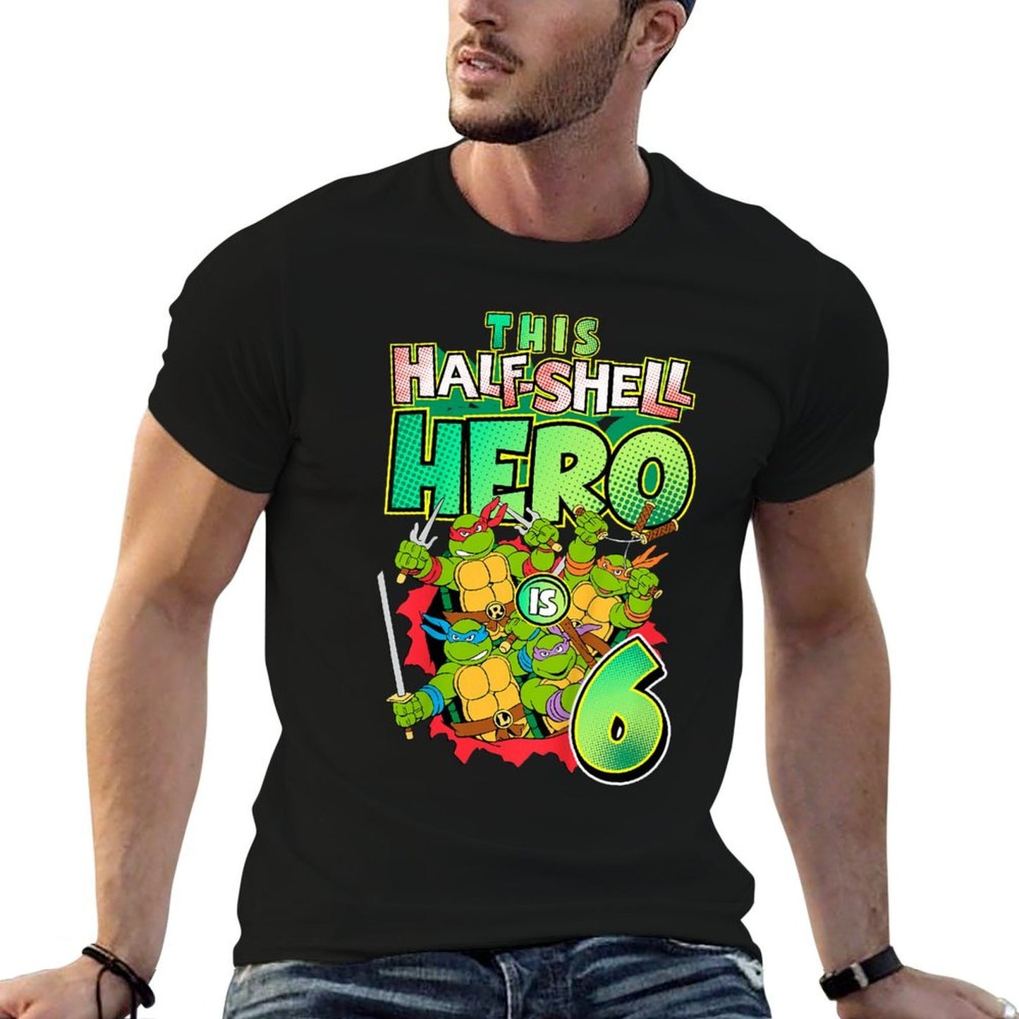 Mademark Xnage Mutant Ninja Turtles -nage Mutant Ninja Turtles This Half Shell Hero Is 6  Odor-resistant T-Shirt