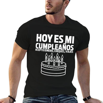 Hoy Es Mi Cumpleaños Funny Birthday Gift Spanish Playera  Soft T-Shirt