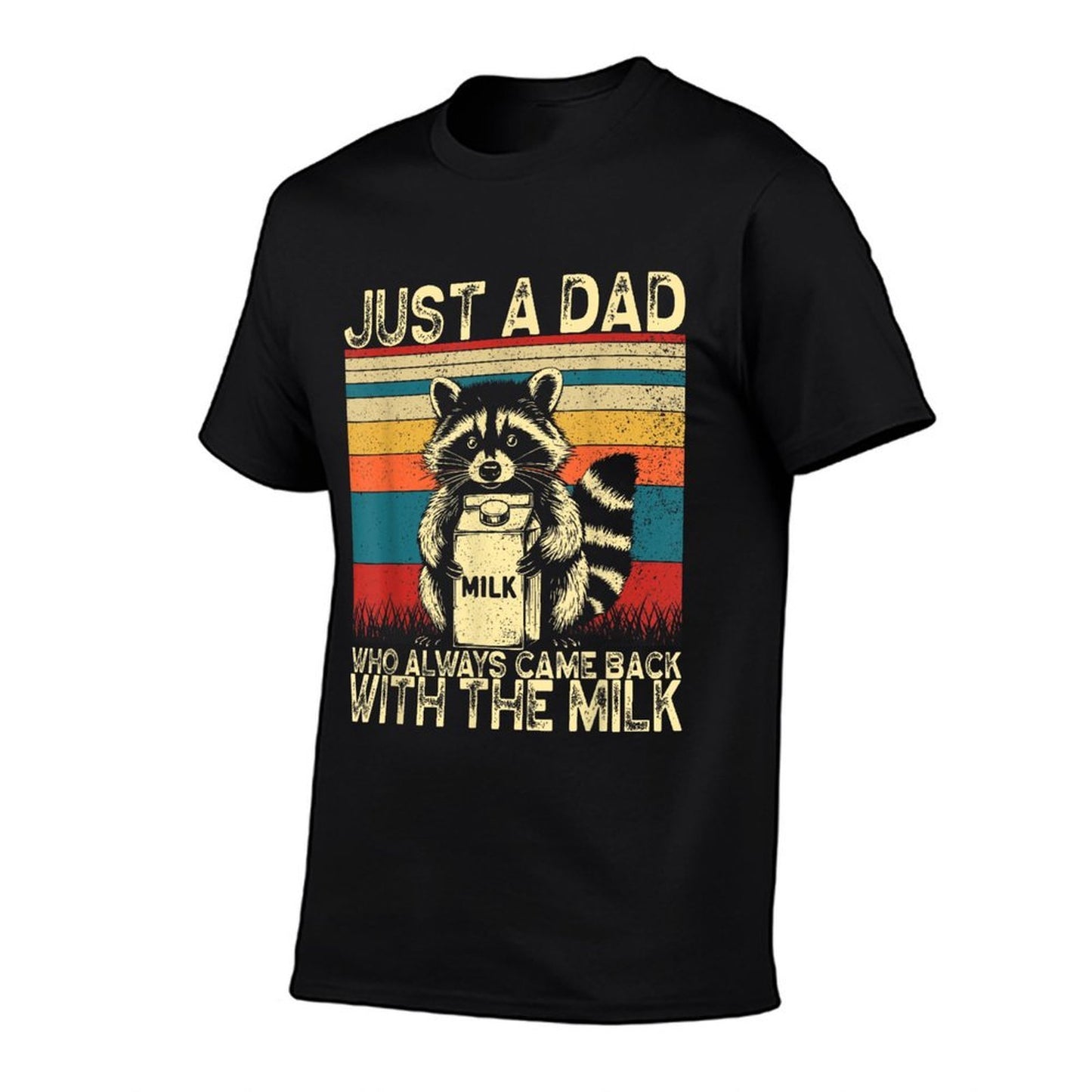 Just A Dad Who Always Came Back With The Milk Father's Day  High-quality Stitching T-Shirt