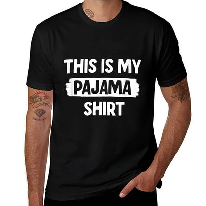 Funny This Is My Pajama  Rolled Sleeves T-Shirt