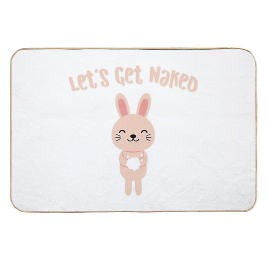 Let's Get Naked Cute Bunny in Bathroom Funny Quote  Toxin-Free Bath Mat
