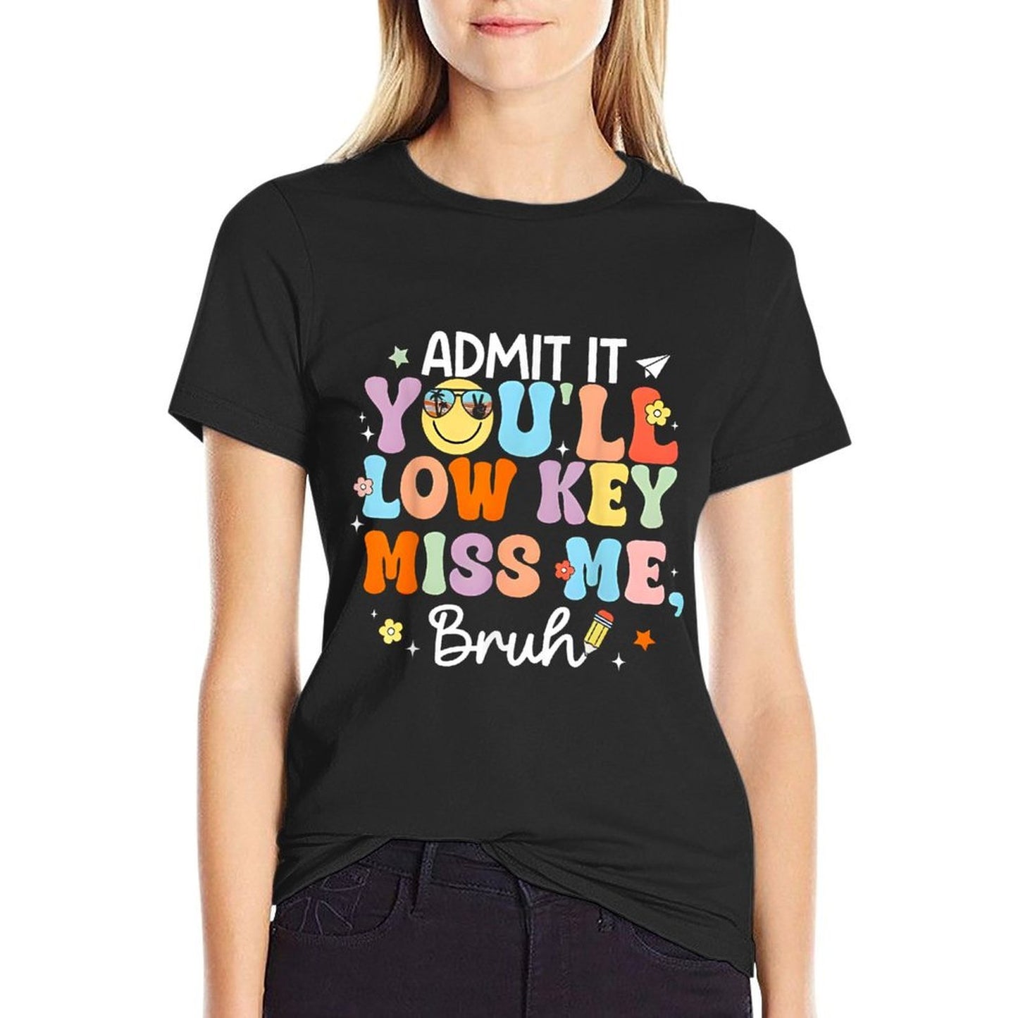 Admit It You'll Low Key Miss Me Bruh Funny Bruh Teacher  Trendy Pattern T-Shirt