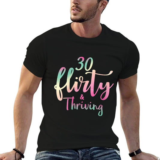 Womens 30 Thirty Flirty & Thriving 30th Birthday Tshirt Born 1990  High-quality Stitching T-Shirt