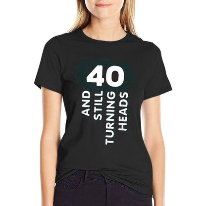 40 Years Old Turning Heads 40th Birthday Gift Mom Dad  Breathable T-Shirt