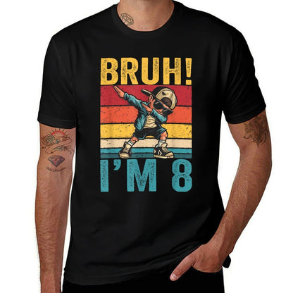 8 Year Old Birthday Bruh I'm 8 Birthday Dabbing Boy  Versatile T-Shirt