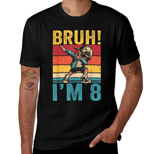 8 Year Old Birthday Bruh I'm 8 Birthday Dabbing Boy  Versatile T-Shirt