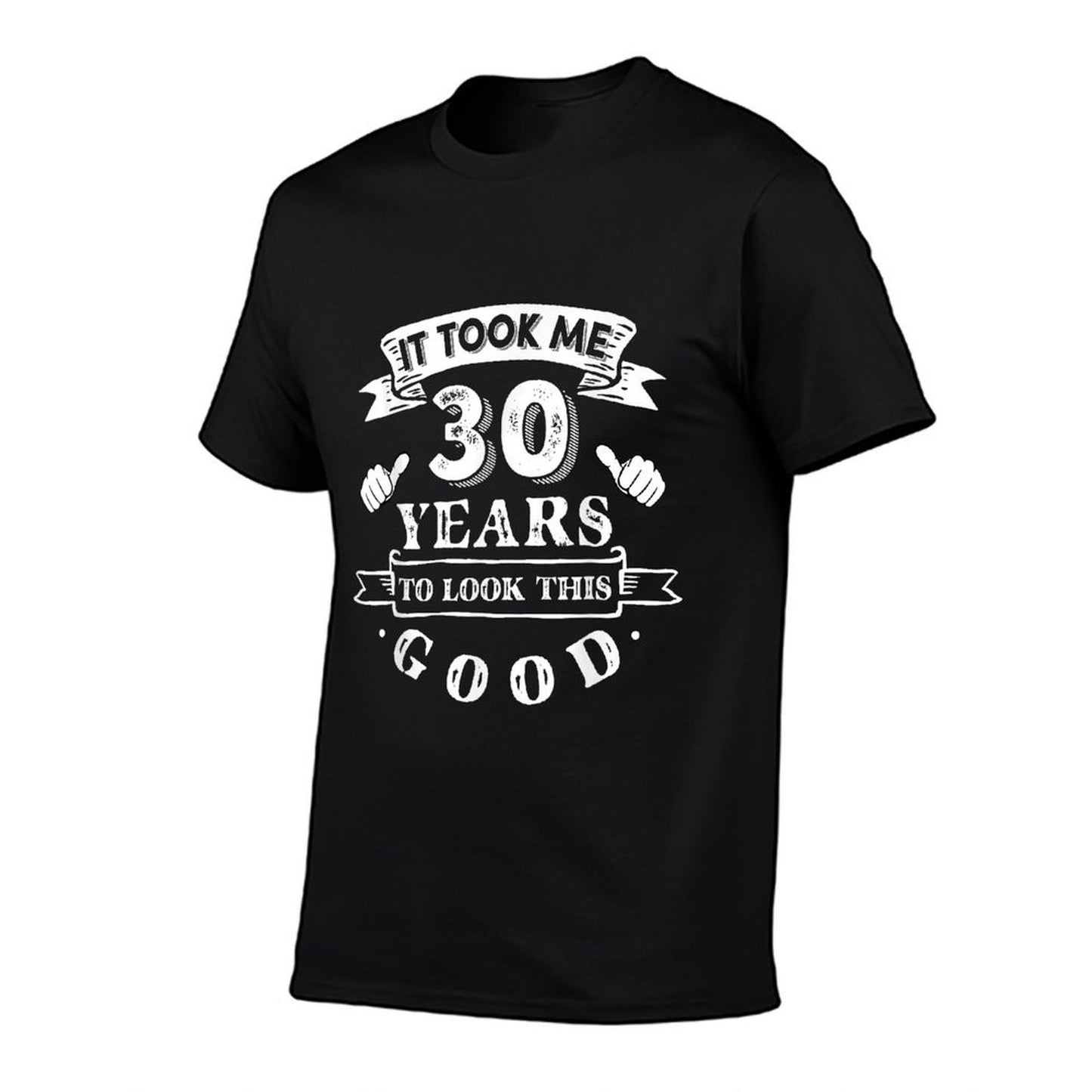 It Took Me 30 Years To Look This Good 30th Birthday  Ribbed Collar T-Shirt