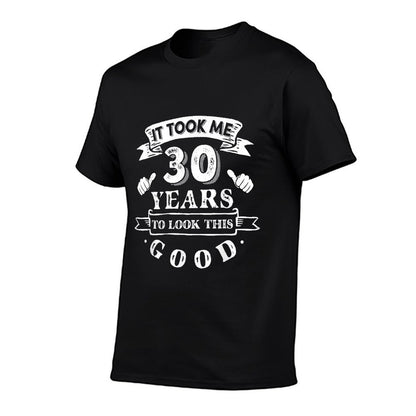 It Took Me 30 Years To Look This Good 30th Birthday  Ribbed Collar T-Shirt