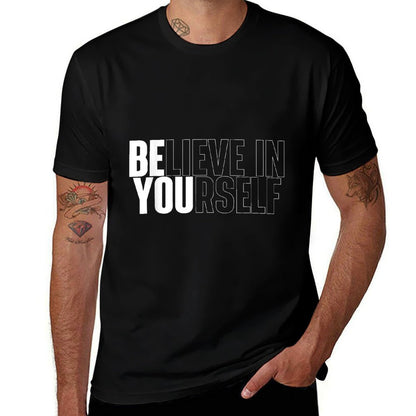 Believe In Yourself Motivational Quote Inspiration Positive Odor-resistant T-Shirt