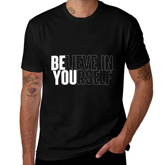Believe In Yourself Motivational Quote Inspiration Positive Odor-resistant T-Shirt