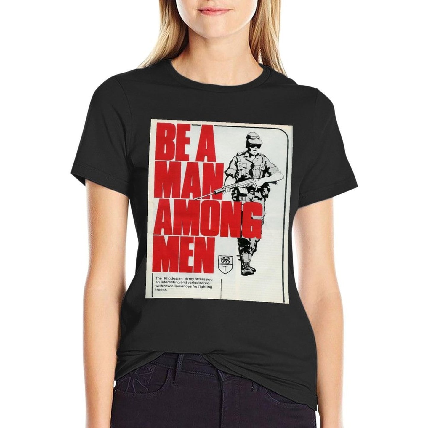Be A Man Among Men Rhodesian Army  Graphic-printed T-Shirt