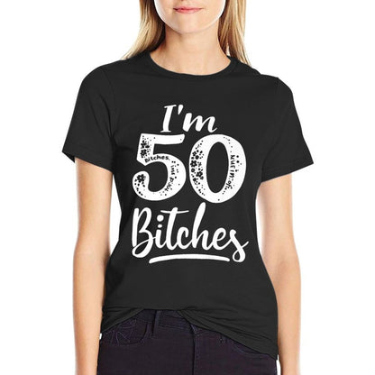 I'm 50 Bitches 50th Birthday Humor Premium  Graphic-printed T-Shirt