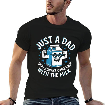 Just A Dad Who Just Came Back with Milk Funny Dad Sarcastic  Oversized Silhouette T-Shirt