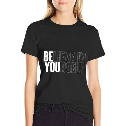 Believe In Yourself Motivational Quote Inspiration Positive Odor-resistant T-Shirt