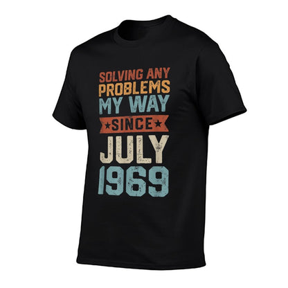 Since July 1969 Solving Any Problems My Way 50th Birthday  Rolled Sleeves T-Shirt
