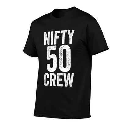 Nifty 50 Crew Great for 50th Birthday Party With Crew Comfortable T-Shirt
