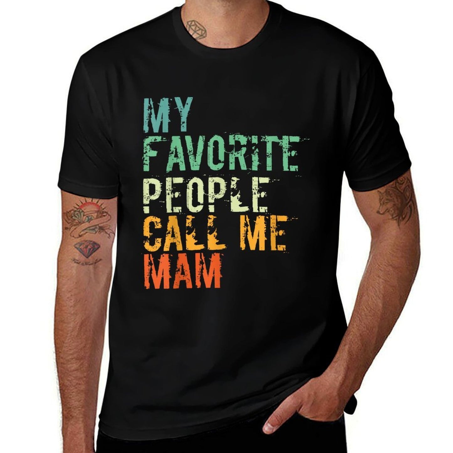 My Favourite People Call Me Mam  Affordable Price T-Shirt