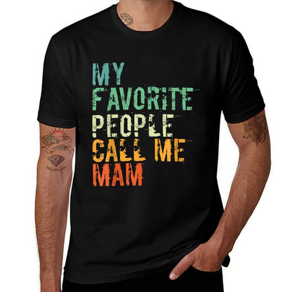 My Favourite People Call Me Mam  Affordable Price T-Shirt