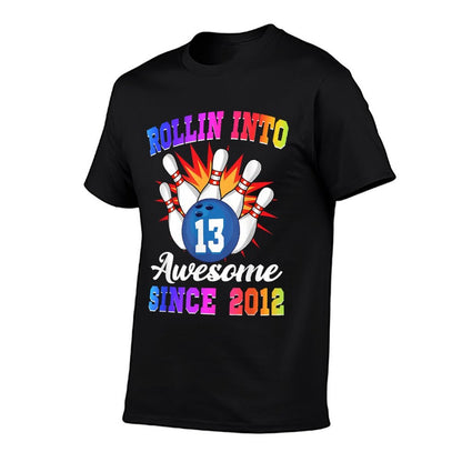 Rollin Into 13 Awesome Since 2012 Bowling Girl 13th Birthday  High-quality Stitching T-Shirt