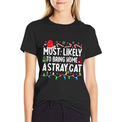 Most Likely To Bring Home A Stray Cat Family Christmas Funny  Eco-friendly Material T-Shirt